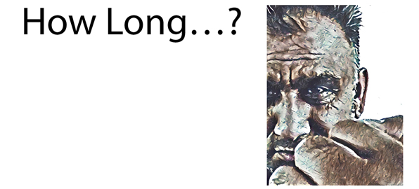 How Long?